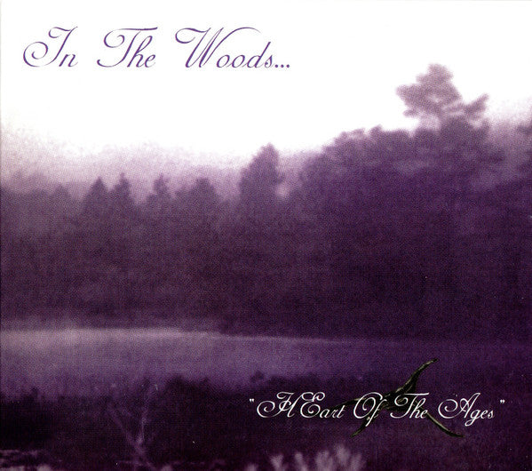 In The Woods... - Heart of the ages CD