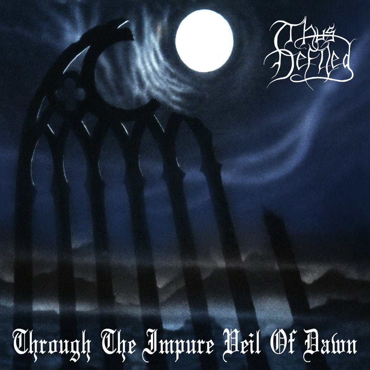 Thus Defiled – Through The Impure Veil Of Dawn CD