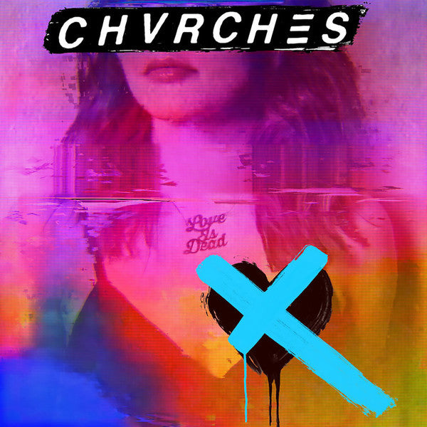 Chvrches - Love is Dead Vinyl