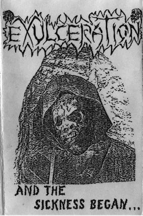Exulceration - And the sickness began... Cassette